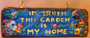 In Truth This Garden is My Home sign, Sparhawk Gallery, the Hawks Perch
